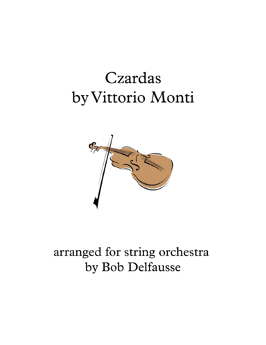 Monti's Czardas, for violin soloist and string orchestra (arr. Bob Delfausse)