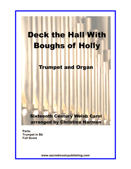 Deck the Hall With Boughs of Holly for One Trumpet and Organ (arr. Christina Harmon)