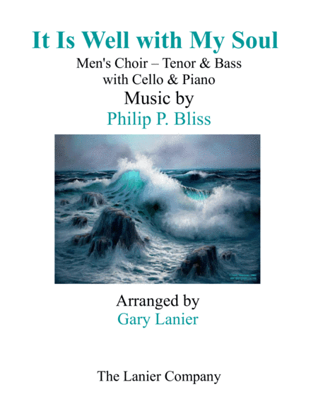 IT IS WELL WITH MY SOUL (Men's Choir - Tenor & Bass) with Cello & Piano (arr. Gary Lanier)