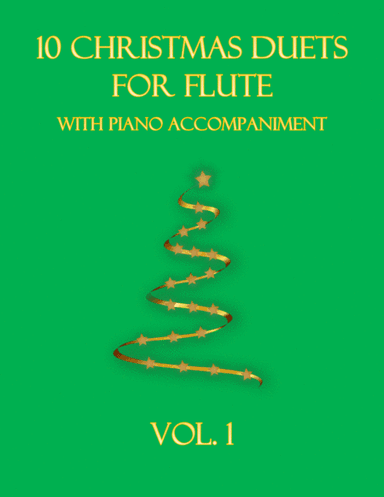 10 Christmas Duets for Flute with piano accompaniment vol. 1 (arr. B C Dockery)