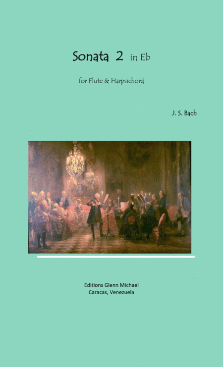 Bach Flute Sonata 2 in Eb (arr. Editions Glenn Michael, Caracas, Venezuela)