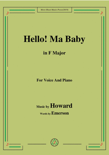 Howard-Hello! Ma Baby,in F Major,for Voice and Piano (arr. MSM)