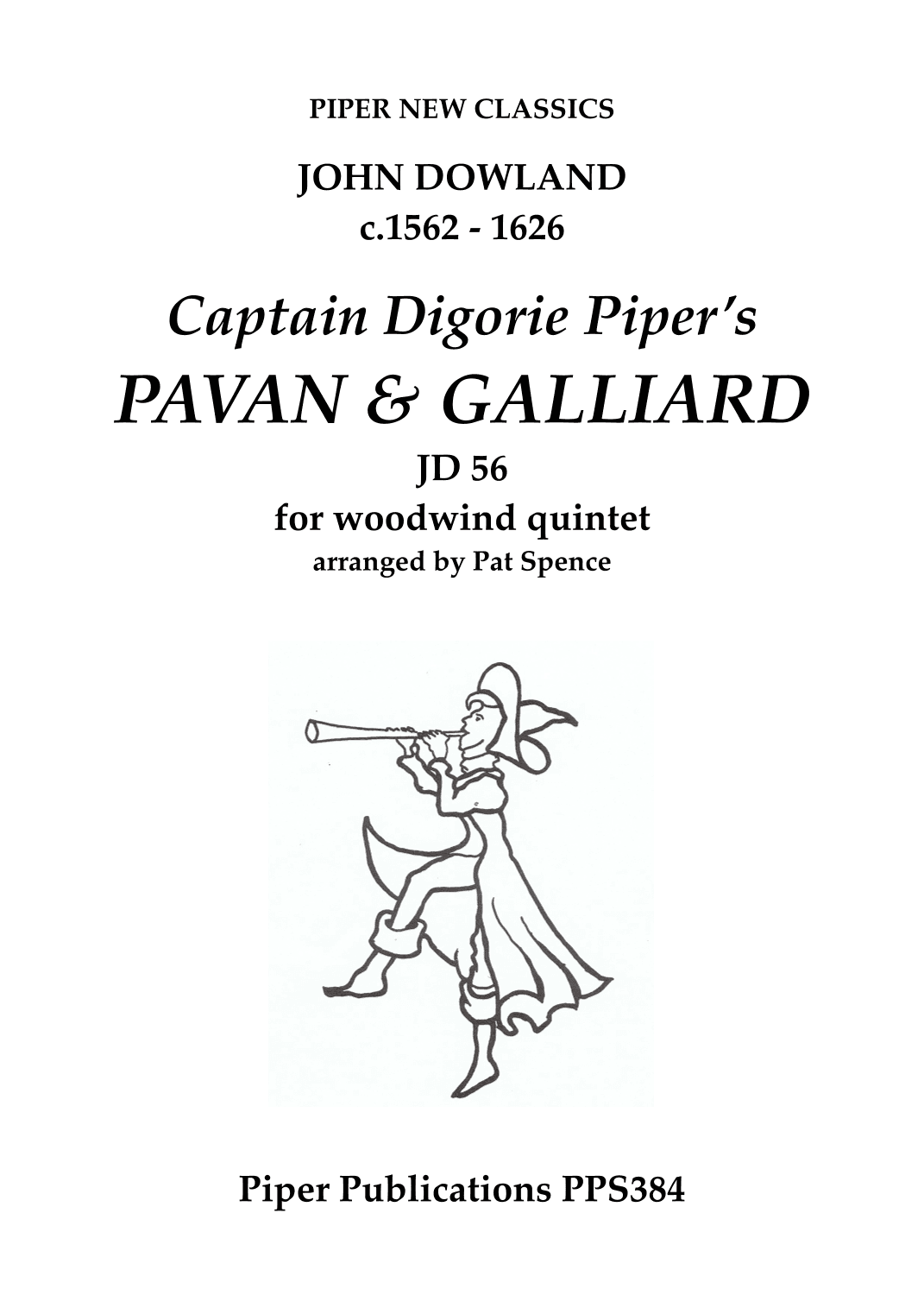 J. DOWLAND: Captain Dijorie Piper's PAVAN & GALLIARD JD56 (arr. Pat Spence)