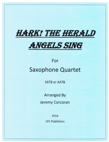 Hark! The Herald Angels Sing for Saxophone Quartet (arr. Jeremy Corcoran)