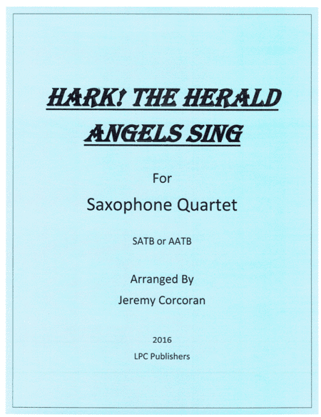 Hark! The Herald Angels Sing for Saxophone Quartet (arr. Jeremy Corcoran)
