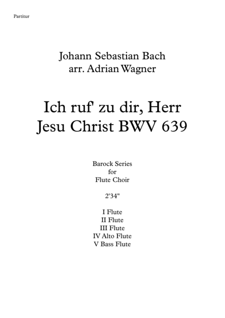 Ich ruf' zu dir, Herr Jesu Christ BWV 639 (J.S.Bach) Flute Choir arr. Adrian Wagner (arr. Adrian Wagner)