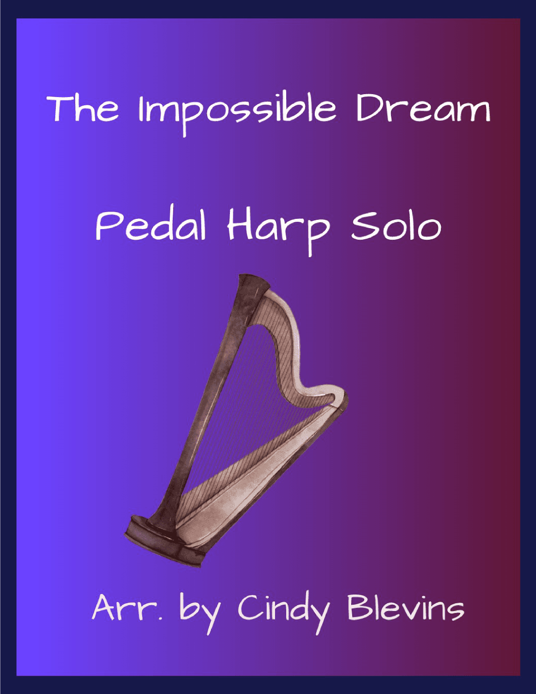 The Impossible Dream (arr. Cindy Blevins)