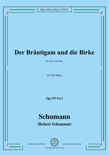 Schumann-Der Brautigam und die Birke,Op.119 No.3,in E flat Major (arr. OSM Press)