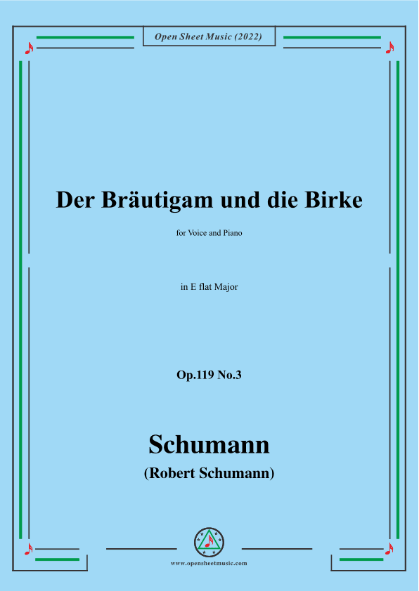 Schumann-Der Brautigam und die Birke,Op.119 No.3,in E flat Major (arr. OSM Press)
