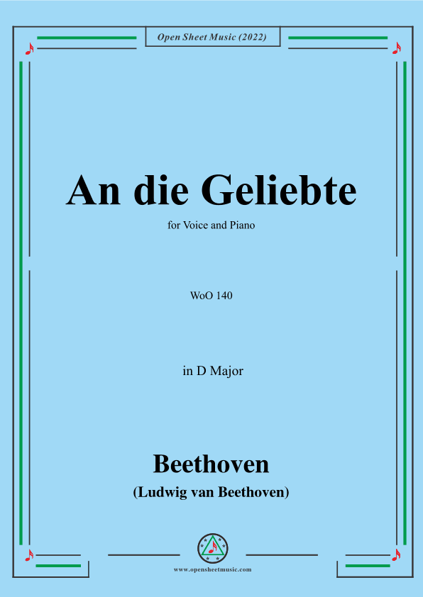 Beethoven-An die Geliebte,WoO 140(Version I-Earlier),in D Major,for Voice&Piano (arr. OSM Press)