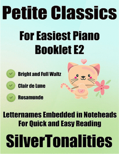 Petite Classics for Easiest Piano Booklet E2 (arr. SilverTonalities)