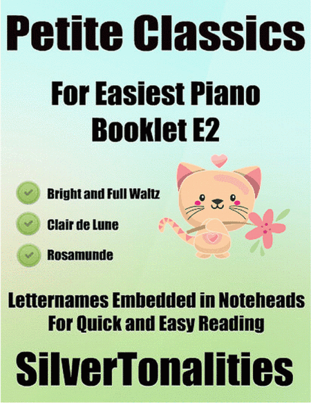 Petite Classics for Easiest Piano Booklet E2 (arr. SilverTonalities)