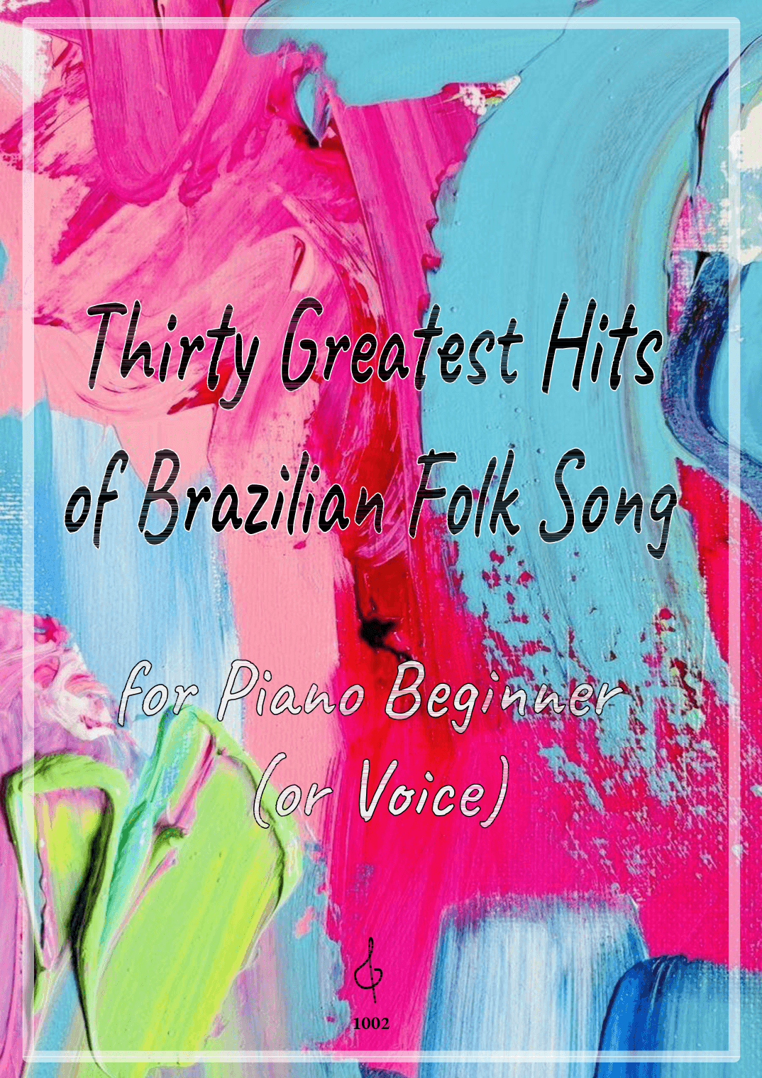 The Thirty Greatest Hits of Brazilian Folk Song (For Piano Easy or Voice) (arr. César Madeira)