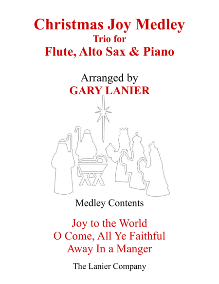 CHRISTMAS JOY MEDLEY (Trio – Flute, Alto Sax & Piano with Parts) (arr. Gary Lanier)
