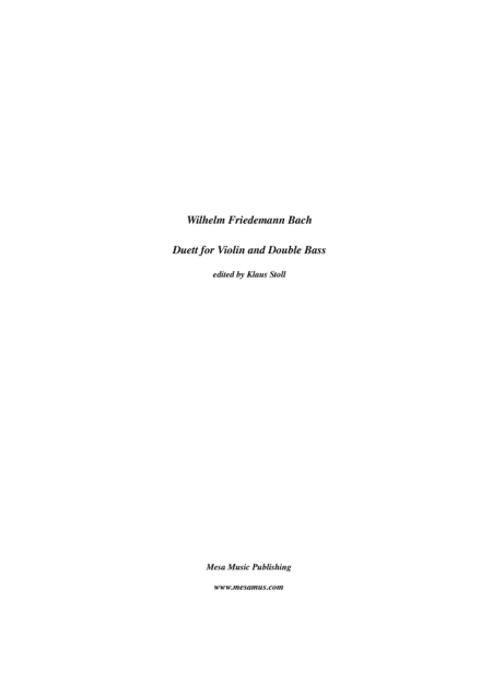 Wilhelm Friedman Bach,  Duett  (1762), for double bass and violin.  Transcribed and edited by Klaus (arr. Klaus Stoll)