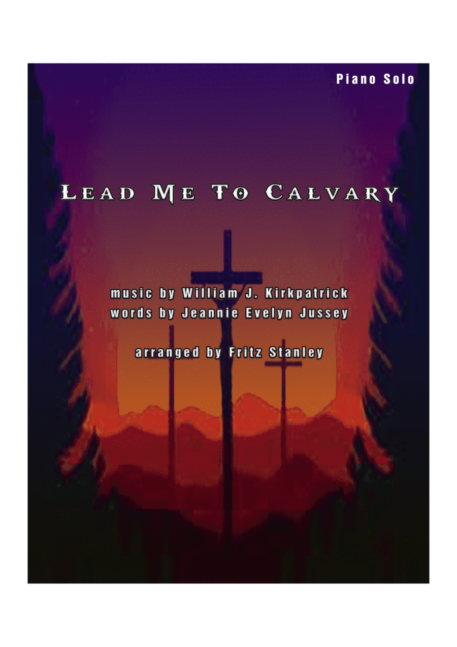 Lead Me To Calvary - Piano Solo (arr. Fritz Stanley)