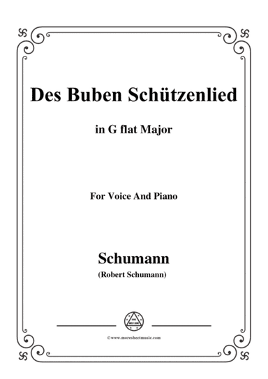 Schumann-Des Buben Schützenlied,in G flat Major,Op.79,No.26,for Voice and Piano (arr. MSM)