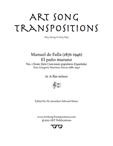 DE FALLA: El paño moruno (transposed to A-flat minor) (arr. ArtSongTranspositions.com)