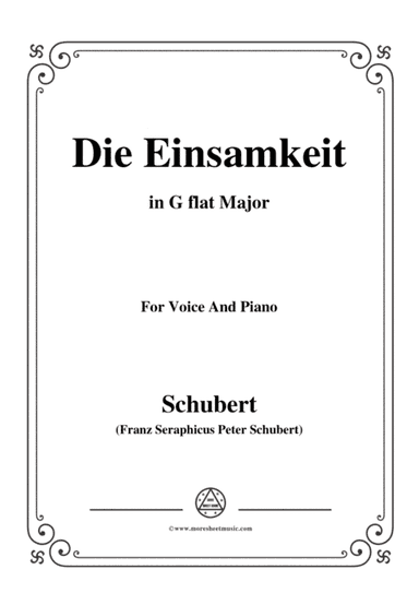 Schubert-Die Einsamkeit,in G flat Major,for Voice&Piano (arr. MSM)