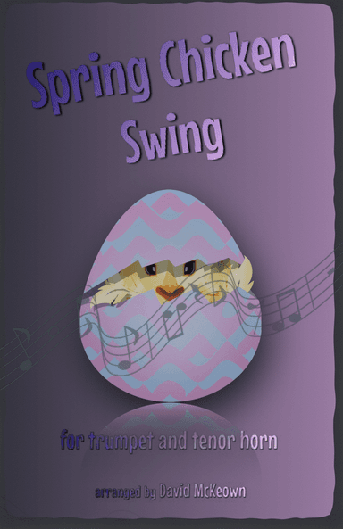 The Spring Chicken Swing for Trumpet and Tenor Horn Duet