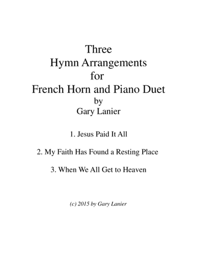 THREE HYMN ARRANGEMENTS for F Horn and PIANO (Duet – Horn/Piano with Horn Part) (arr. Gary Lanier)