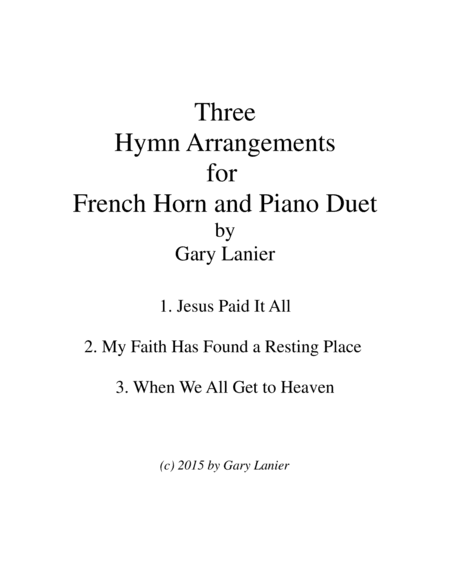 THREE HYMN ARRANGEMENTS for F Horn and PIANO (Duet – Horn/Piano with Horn Part) (arr. Gary Lanier)