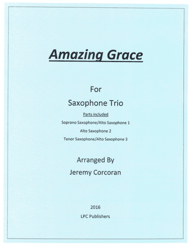 Amazing Grace for Saxophone Trio (arr. Jeremy Corcoran)