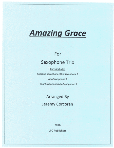 Amazing Grace for Saxophone Trio (arr. Jeremy Corcoran)
