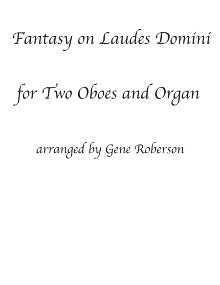 Fantasy on Laudes Domini (May Jesus Christ Be Praised) 2 Oboes w/Organ (arr. Gene Roberson)