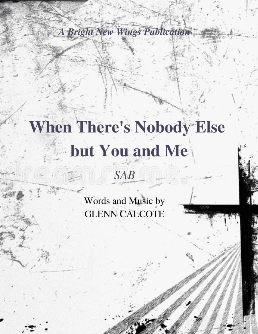 When There's Nobody Else but You and Me