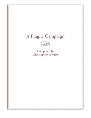 A Fragile Campaign