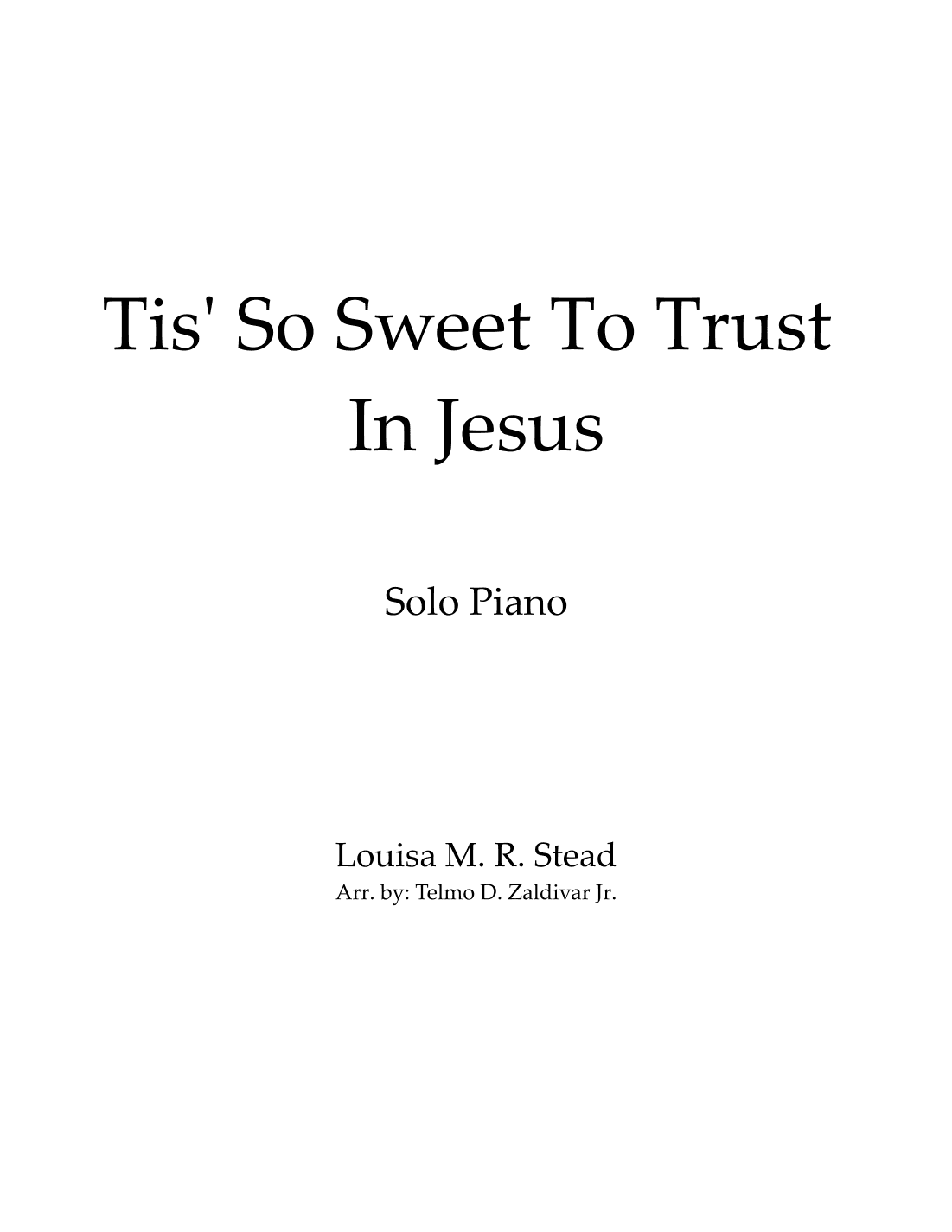 Tis' So Sweet to Trust in Jesus (arr. Telmo D. Zaldivar Jr.)