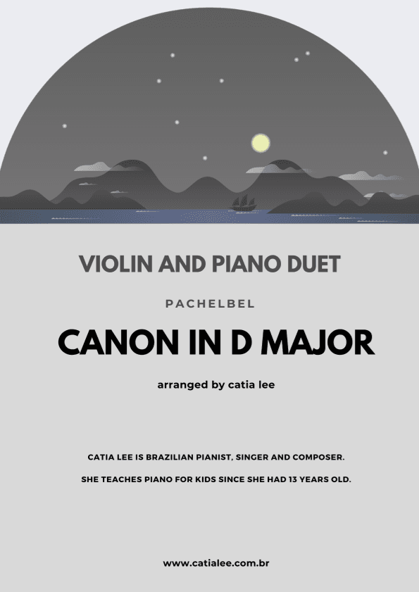Canon in D - Pachelbel  - C Major - for violin and piano duet (arr. Catia Lee)