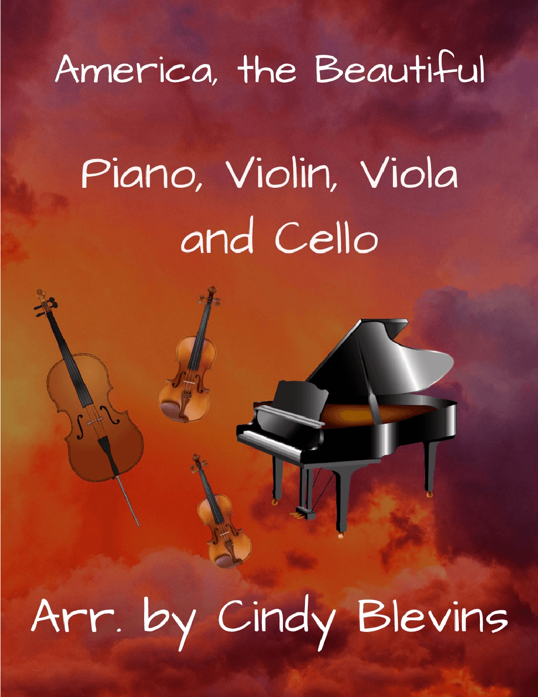 America, the Beautiful, for Violin, Viola, Cello and Piano (arr. Cindy Blevins)