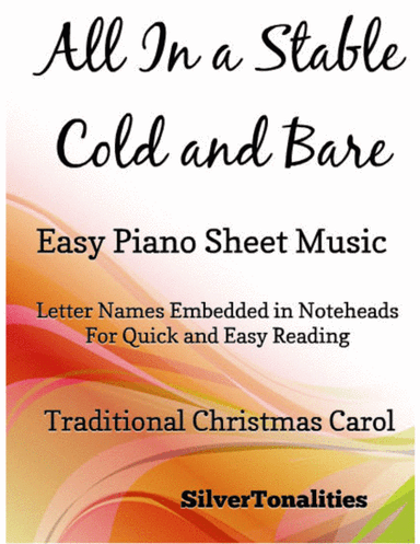 All In a Stable Cold and Bare Easy Piano Sheet Music (arr. SilverTonalities)