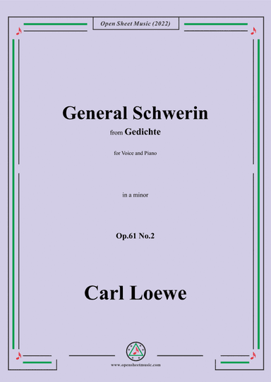 Loewe-General Schwerin,in a minor,Op.61 No.2,from Gedichte,for Voice and Piano (arr. Open Cloud)