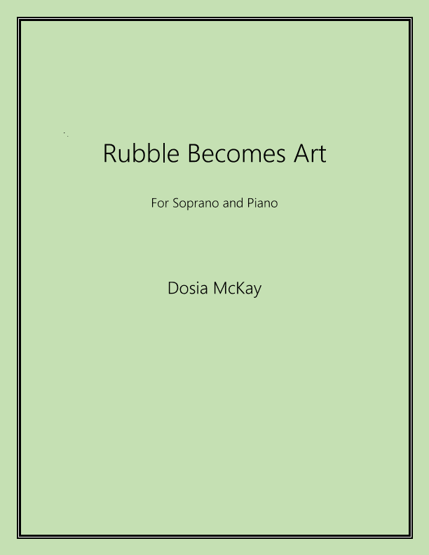 Rubble Becomes Art for Soprano and Piano