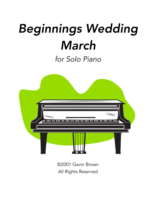 Beginnings - Wedding March for Solo Piano