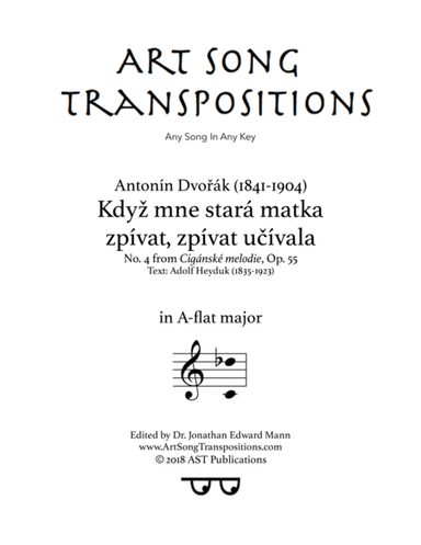DVORÁK: Když mne stará matka zpívat, zpívat ucívala, Op. 55 no. 4 (transposed to A-flat major) (arr. ArtSongTranspositions.com)