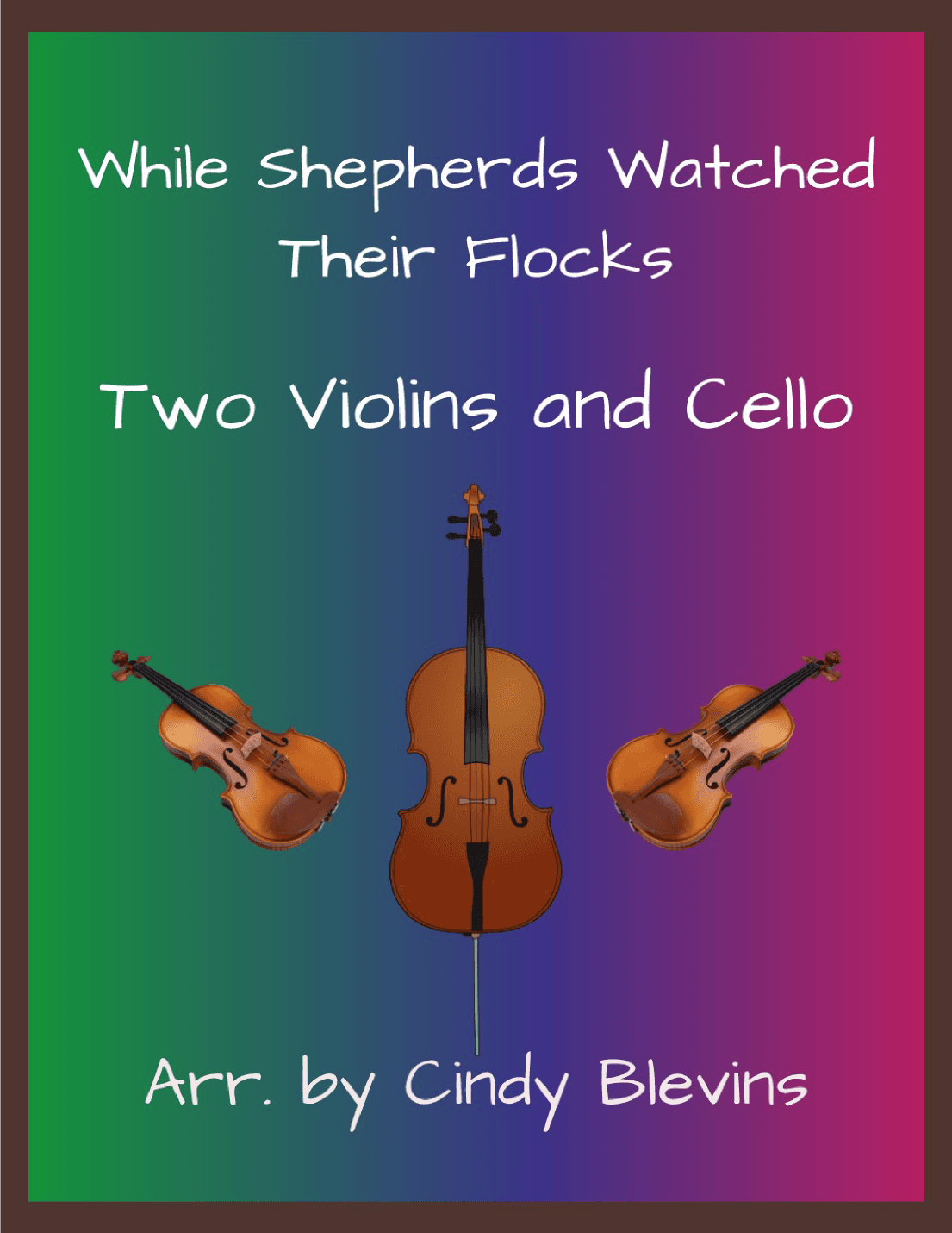 While Shepherds Watched Their Flocks, for Two Violins and Cello (arr. Cindy Blevins)