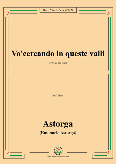 Astorga-Vocercando in queste valli,in f minor,for Voice and Piano (arr. Open Cloud)