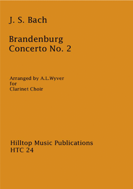 Brandenburg Concerto No. 2 arr. Clarinet Choir (arr. A. L. Wyver)