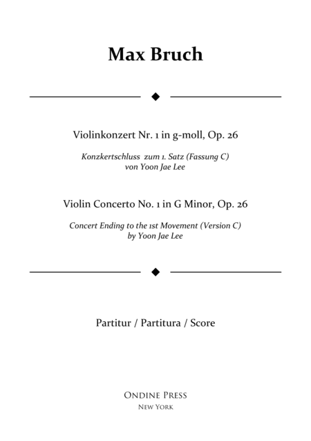 Bruch: Violin Concerto No.1 in G Minor: I. concert ending by Yoon Jae Lee (Version C for Orchestra), (arr. Yoon Jae Lee)