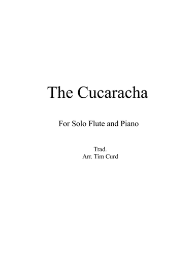 The Cucaracha. For Solo Flute and Piano (arr. Tim Curd)