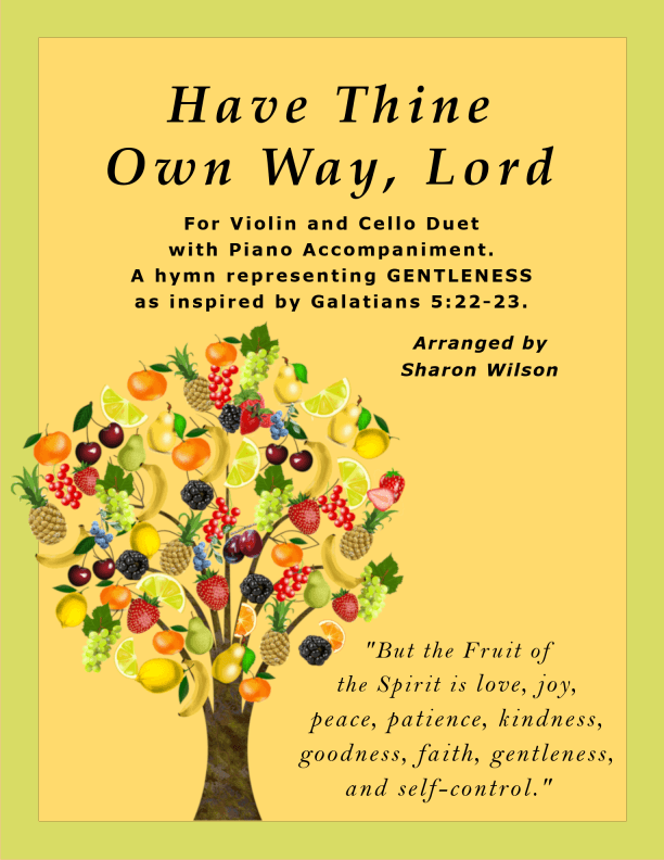 Have Thine Own Way, Lord (Violin and Cello Duet with Piano accompaniment) (arr. Sharon Wilson)