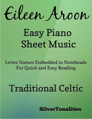 Eileen Aroon Easy Piano Sheet Music (arr. SilverTonalities)