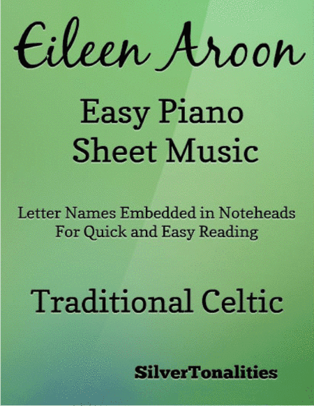 Eileen Aroon Easy Piano Sheet Music (arr. SilverTonalities)