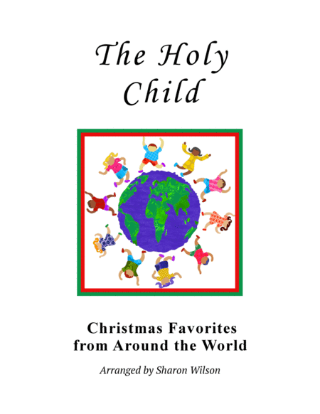 The Holy Child ~ "El Santo Niño" (arr. Sharon Wilson)
