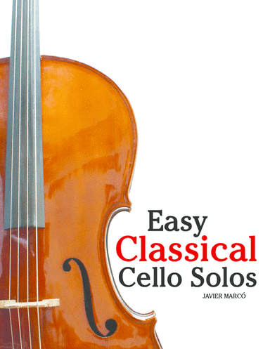Easy Classical Cello Solos (arr. Javier Marcó)