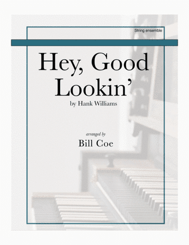 Hey, Good Lookin' (arr. Bill Coe)